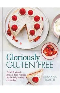 Gloriously Gluten Free de Susanna Booth