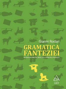 Gramatica fanteziei. Introducere in arta de a nascoci povesti
