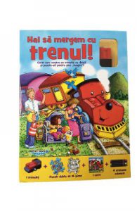 Hai sa mergem cu trenul!