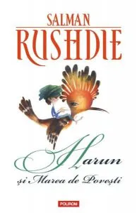 Harun si Marea de Povesti. Ed. 2013 de Salman Rushdie