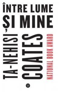 Intre lume si mine de Ta-Nehisi Coates
