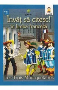 Invat sa citesc! In limba franceza de Cei trei muschetari