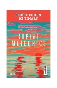 Iubiri meteorice de Eloise Cohen de Timary