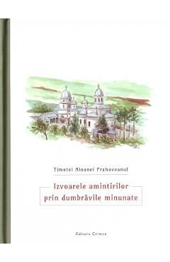 Izvoarele amintirilor prin dumbravile minunate