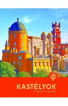 Kastelyok. Lenyugozo nagyvilag. Castele. O lume fascinanta de Paula Dreve