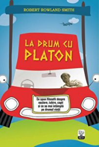 La drum cu Platon. Ce spun filosofii depre nastere, iubire, copii si ce se mai intampla pe drumul vietii.