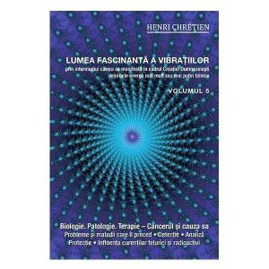 Lumea fascinanta a vibratiilor de Henri Chretien
