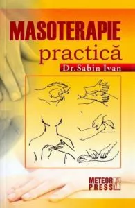 Masoterapie practica de Dr. Sabin Ivan
