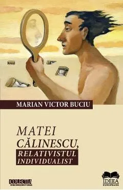 Matei Calinescu, relativistul individualist de Marian Victor Buciu