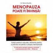 Menopauza poate fi invinsa! de Monica Pascalau