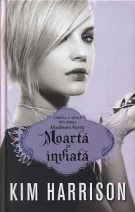 Moarta si inviata, Madison Avery, Vol. 2 de Kim Harrison