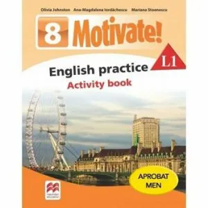 Motivate! English practice. Activity book. L1. Auxiliar pentru clasa a-VIII-a de Ana-Magdalena Iordachescu