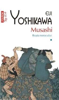 Musashi Vol.1: Roata norocului de Eiji Yoshikawa