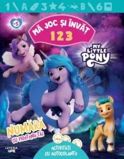 My Little Pony. Ma joc si invat. 1 2 3. Numara cu prietenii tai de Anonim