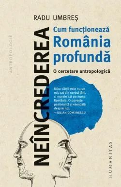 Neîncrederea: Cum funcțíonează România profundă de Radu Umbres