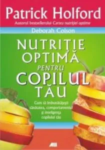 Nutritie optima pentru copilul tau de Patrick Holford