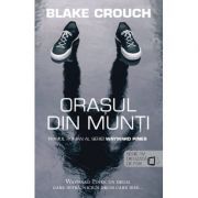 Orasul din munti (seria Wayward Pines vol. 1)