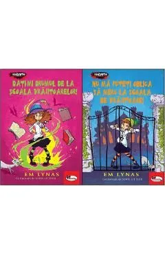 Pachet 10: Dati-mi drumul de la scoala vrajitoarelor!Nu ma puteti obliga sa merg la scoala de vrajitoare de Em Lynas