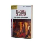Placerea de a ucide de Paul Stefanescu