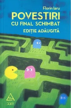 Povestiri cu final schimbat de Florin Iaru