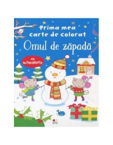 Prima mea carte de colorat. Omul de zăpadă (conține autocolante)