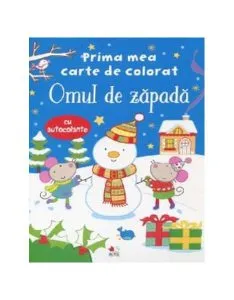 Prima mea carte de colorat. Omul de zăpadă (conține autocolante)