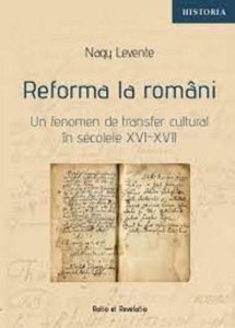 Reforma la romani. Un fenomen de transfer cultural in secolele XVI-XVII