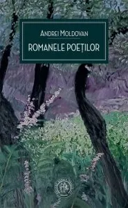 Romanele poeților de Andrei Moldovan