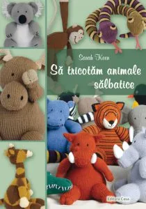 Sa tricotam animale salbatice de Sarah Keen