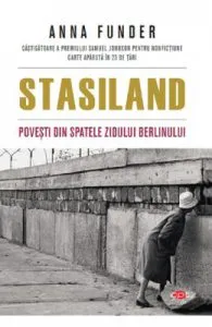 Stasiland. Povesti din spatele zidului Berlinului de Anna Funder