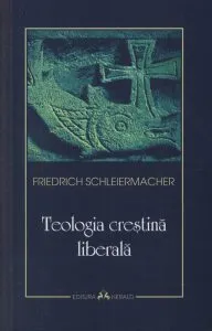 Teologia crestina liberala de Friedrich Schleiermacher
