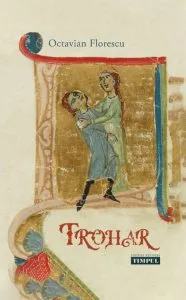 Trohar de Octavian Florescu