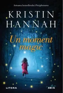 Un moment magic de Kristin Hannah