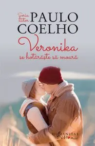 Veronika se hotaraste sa moara. Ed. 2016 de Paulo Coelho