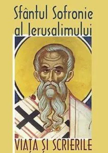 Viata si scrierile de Sfantul Sofronie al Ierusalimului