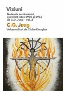 Viziuni. Note ale seminarului sustinut intre 1930 - 1934 de C. G. Jung - vol.2