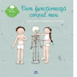 Vreau sa stiu: Cum functioneaza corpul meu de Madeleine van der Raad