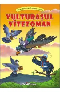 Vulturasul vitezoman (Povestiri din padurea verde) de Claudia Cojocaru