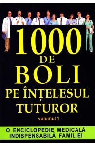 1000 de boli pe intelesul tuturor vol. 1