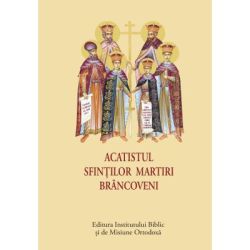 Acatistul Sfintilor Martiri Brancoveni