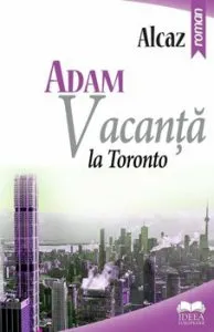 ADAM Vacanta la Toronto de Alcaz