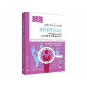 Admiterea la INM – Interviul. Probele scrise si proba psihologica. Editia a IV-a, revazuta si adaugita