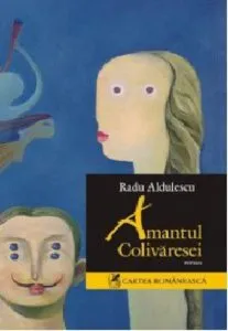 Amantul Colivaresei de Radu Aldulescu
