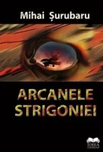 Arcanele Strigoniei de Mihai Surubaru