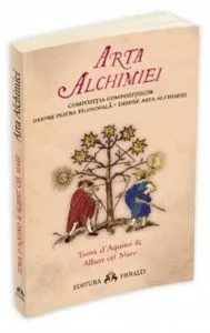 Arta alchimiei (Compozitia Compozitiilor - Despre Piatra Filosofala - Despre Arta Alchimiei) de Albert cel Mare