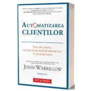 Automatizarea clientilor. Editia 2
