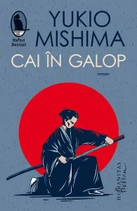 Cai în galop de Yukio Mishima