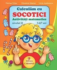 Calculcam cu Socotici, Activitati matematice, nivel II, 5-7 ani de Livia Andreescu