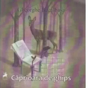 Caprioara de ghips de Gheorghe Bacalbasa