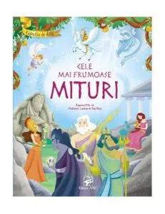 Cele mai frumoase Mituri (repovestire) de Stefania Leonardi Hartley
